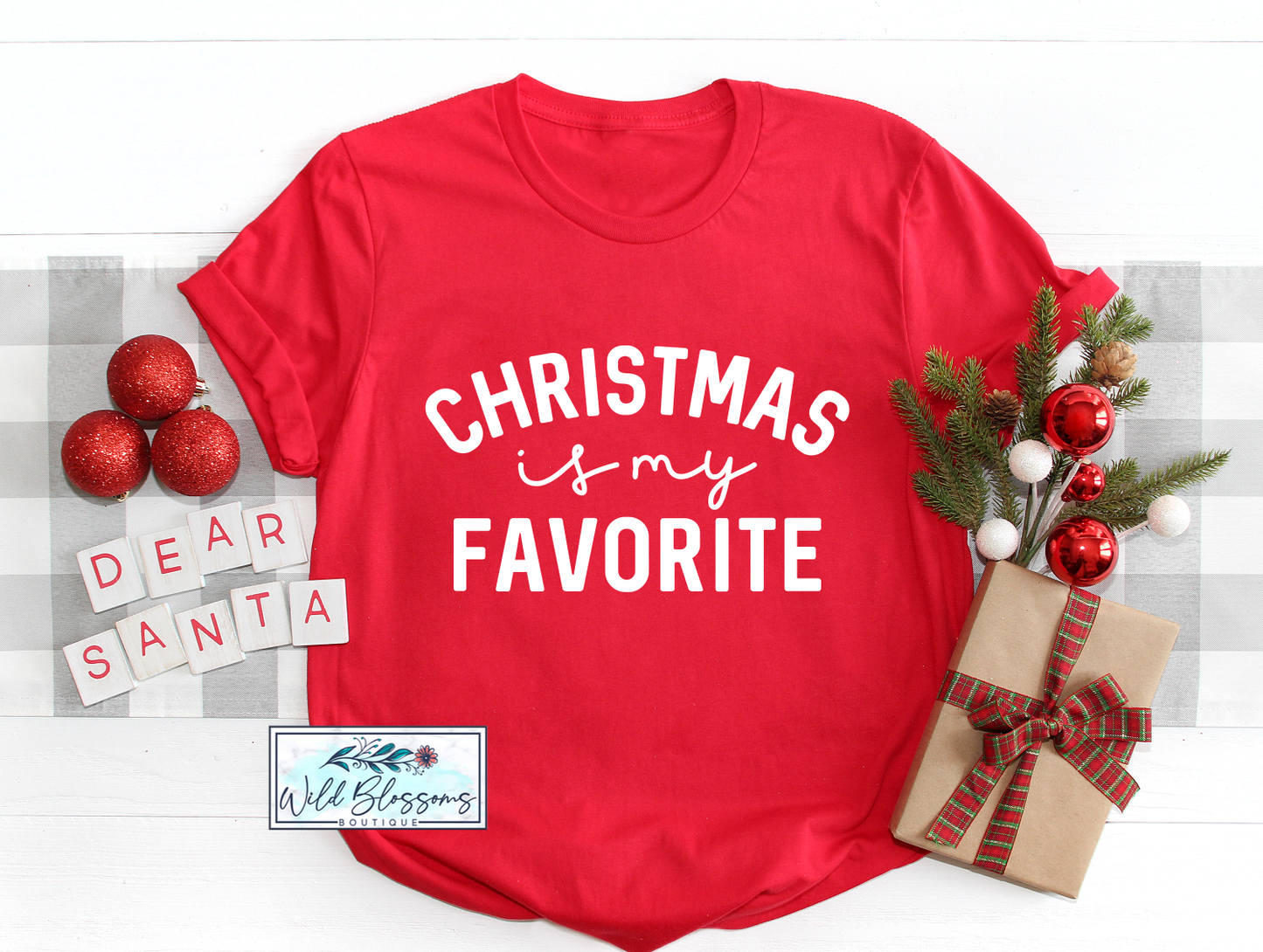 Christmas Is My Favorite Graphic Tee