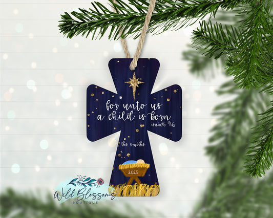 For Unto Us A Child Is Born Nativity Cross Personalized Ornament