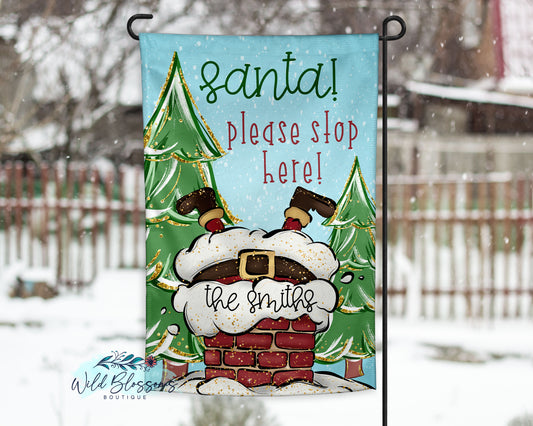 Santa Please Stop Here Christmas Personalized Garden Flag