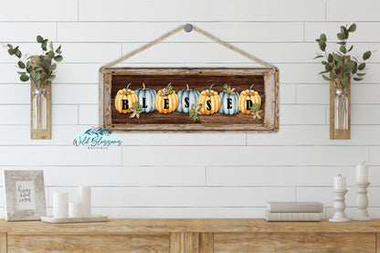 Blessed Fall Pumpkins Door Hanger or Tabletop Sign