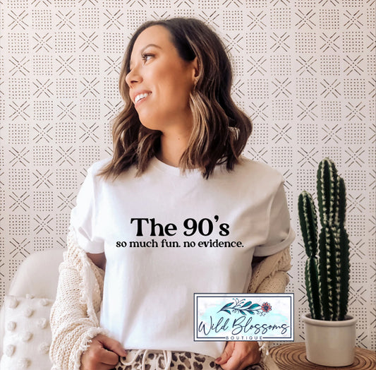 The 90's...So Much Fun No Evidence