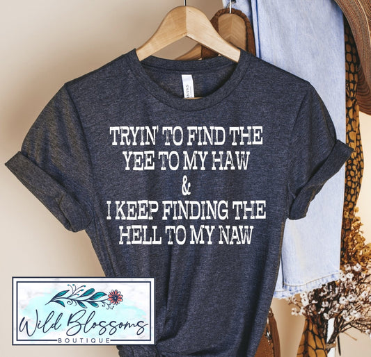 Trying To Find The Yee To My Haw